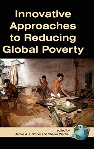 Innovative Approaches to Reducing Global Poverty