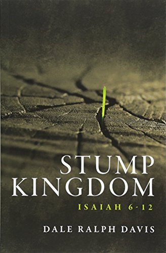 Stump Kingdom: Isaiah 6-12