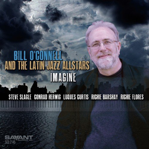 CD cover for Bill O'Connell's "Imagine" featuring a portrait of the artist.