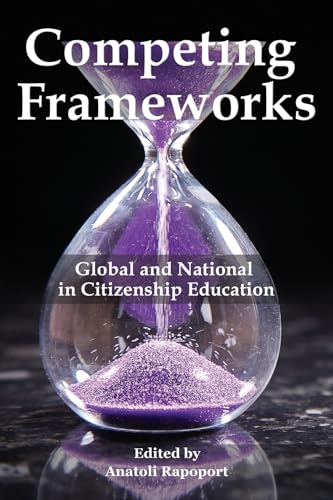 Competing Frameworks : Global and National in Citizenship Education