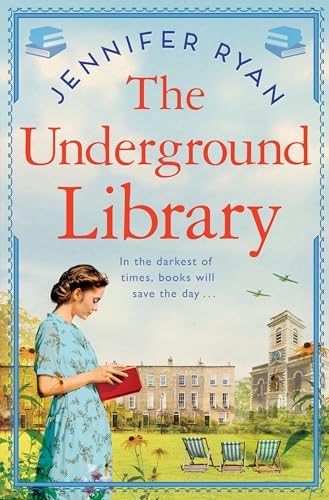 The Underground Library : A Heartwarming and Inspiring Historical Fiction Book Based on a True Story