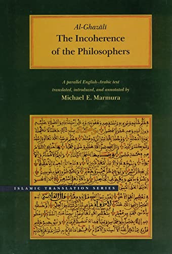 Incoherence of the Philosophers 2e (Islamic Translation Series)
