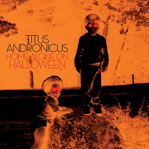 Album cover for Titus Andronicus: "Home Alone on Halloween," featuring children.