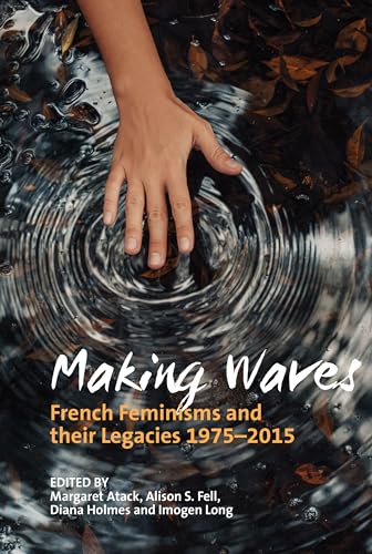 Making Waves : French Feminisms and their Legacies 1975-2015 : 66