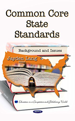 Common Core State Standards : Background & Issues