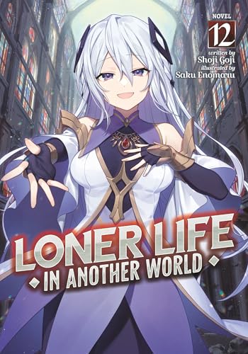 Loner Life In Another World (Light Novel) Vol. 12