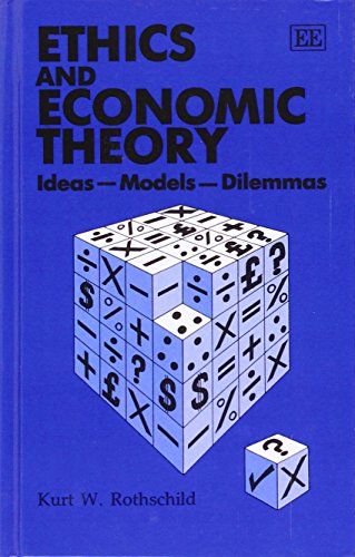 Ethics and Economic Theory: Ideas - Models - Dilemmas