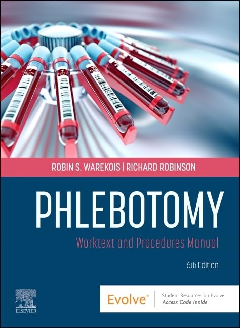 Phlebotomy : Worktext and Procedures Manual