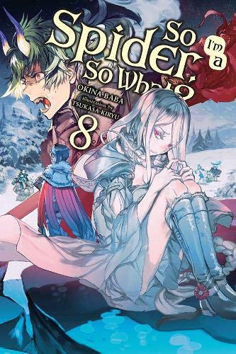 So I'm a Spider, So What?, Vol. 8 (light novel) (So I'm a Spider, So What? (Light Novel))