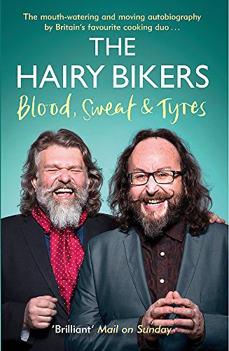 The Hairy Bikers Blood, Sweat and Tyres: The Autobiography