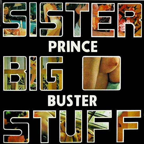 Album cover for Prince Buster's Sister Big Stuff featuring collage-style text over suggestive imagery.