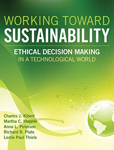Working Toward Sustainability: Ethical Decision-making in a Technological World