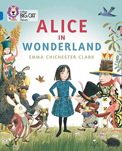 Alice in Wonderland: Band 16/Sapphire (Collins Big Cat)
