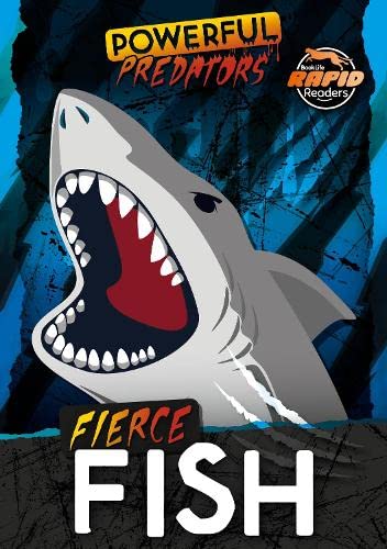 Fierce Fish (Powerful Predators)