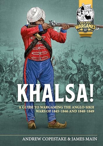 Khalsa! : A Guide to Wargaming the Anglo-Sikh Wars 1845-1846 and 1848-1849 : 12