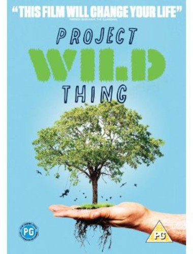 Project Wild Thing" DVD cover with a tree held in a hand.