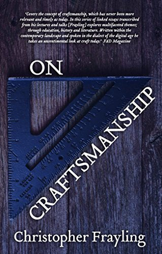 On Craftsmanship: Towards a New Bauhaus (Oberon Masters Series)