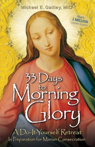 33 Days to Morning Glory : A Do-It-Yourself Retreat