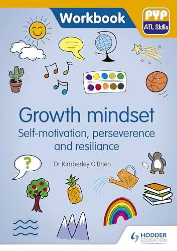 PYP ATL Skills Workbook: Growth mindset - Self-motivation