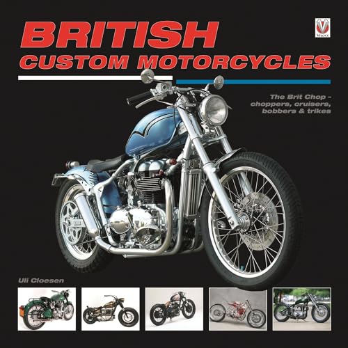 British Custom Motorcycles : The Brit Chop - Choppers, Cruisers, Bobbers & Trikes