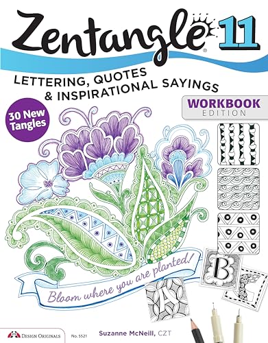 Zentangle 11 : Lettering, Quotes, and Inspirational Sayings