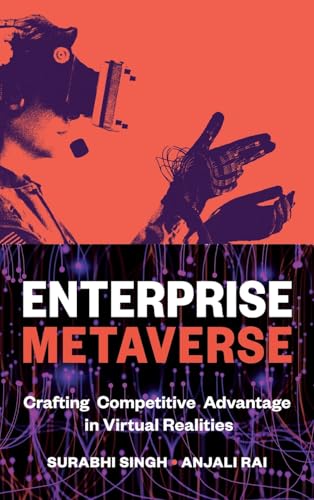 Enterprise Metaverse : Crafting Competitive Advantage in Virtual Realities