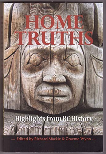 Home Truths: Highlights from BC History