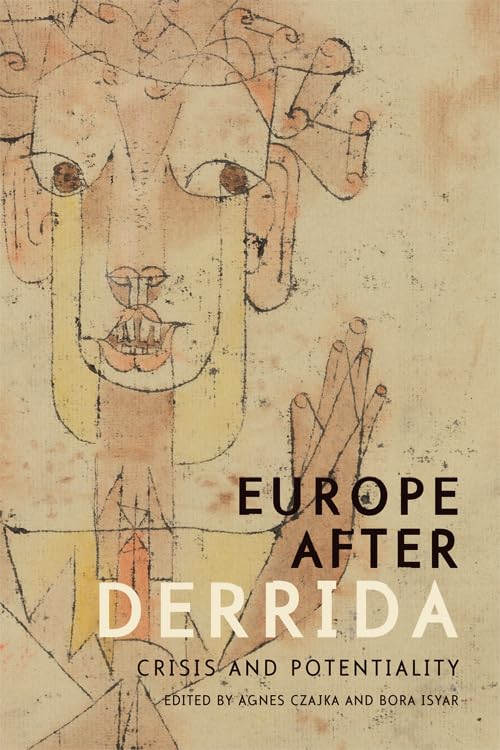 Europe after Derrida : Crisis and Potentiality