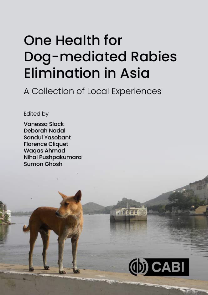 One Health for Dog-mediated Rabies Elimination in Asia : A Collection of Local Experiences