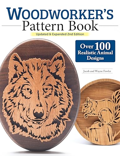 Woodworker's Pattern Book, Updated & Expanded 2nd Edition : Over 100 Realistic Animal Designs