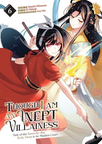 Though I Am an Inept Villainess: Tale of the Butterfly-Rat Body Swap in the Maiden Court (Manga) Vol. 6 : 6