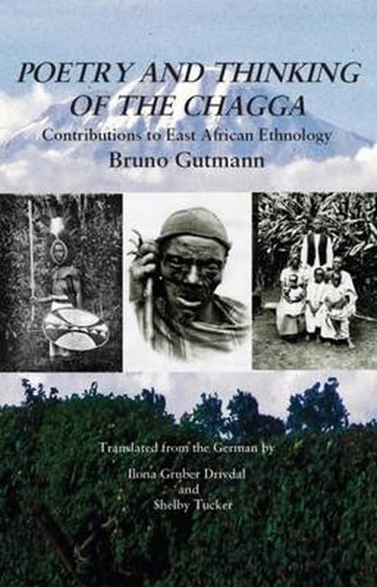 Poetry and Thinking of the Chagga : Contributions to East African Ethnology