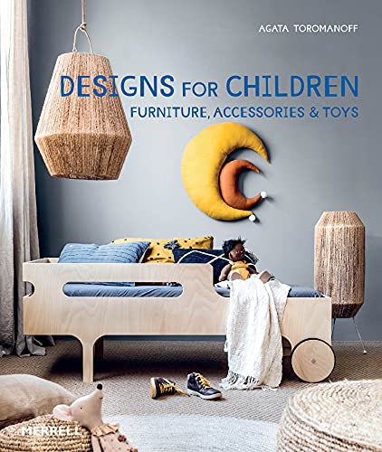Designs for Children : Furniture, Accessories & Toys