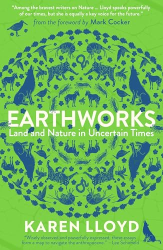 Earthworks : Land and Nature in Uncertain Times