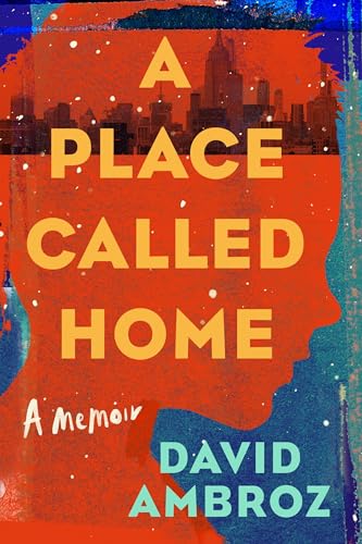 A Place Called Home : A Memoir