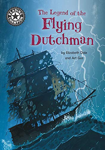 The Legend of the Flying Dutchman: Independent Reading 15 (Reading Champion)