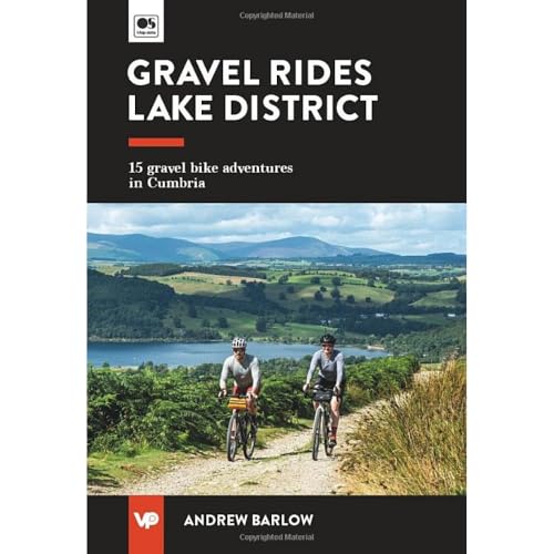 Gravel Rides Lake District : 15 gravel bike adventures in Cumbria