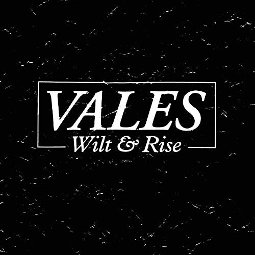 Black background with white text: “VALES Wilt & Rise” in a rectangle.
