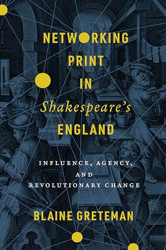 Networking Print in Shakespeares England: Influence