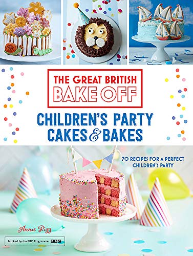 Great British Bake Off: Children's Party Cakes & Bakes