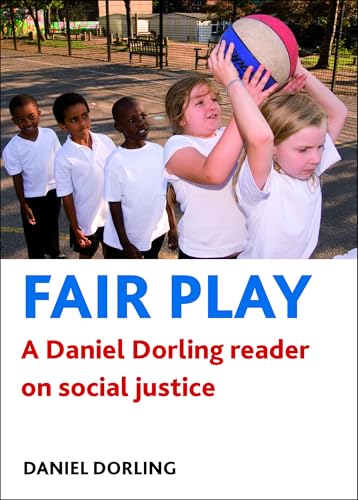 Fair play : A Daniel Dorling reader on social justice