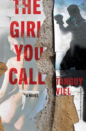 The Girl You Call : A Novel