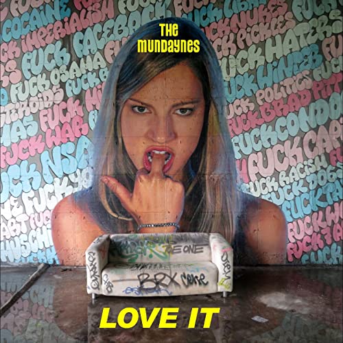 Album cover for "Love It" by The Mundaynes, featuring a woman and graffiti.