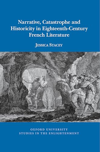 Narrative, catastrophe and historicity in eighteenth-century French literature : 2022:02