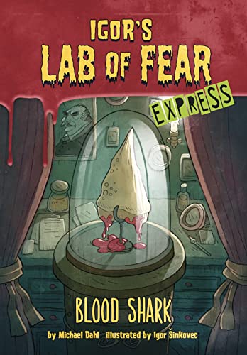 Blood Shark! - Express Edition (Igor's Lab of Fear - Express Editions)