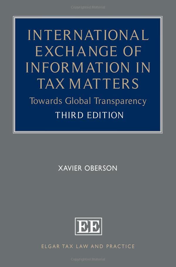 International Exchange of Information in Tax Matters: Towards Global Transparency