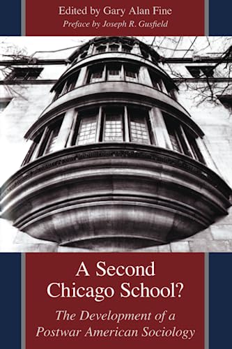 A Second Chicago School?: Development of a Postwar Sociology