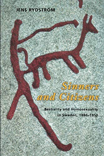 Sinners and Citizens: Bestiality and Homosexuality in Sweden