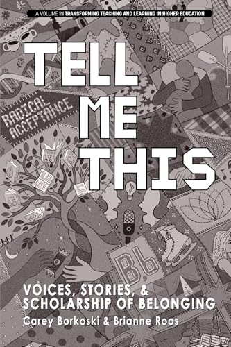 Tell Me This : Voices, Stories, and Scholarship of Belonging