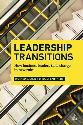 Leadership Transitions : How Business Leaders Take Charge in New Roles